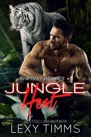 [Shifting Desires 01] • Jungle Heat